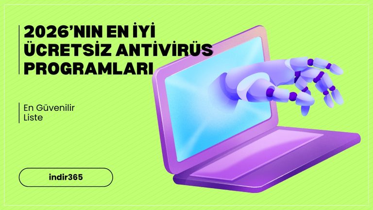2026’nın En İyi Ücretsiz Antivirüs Programları