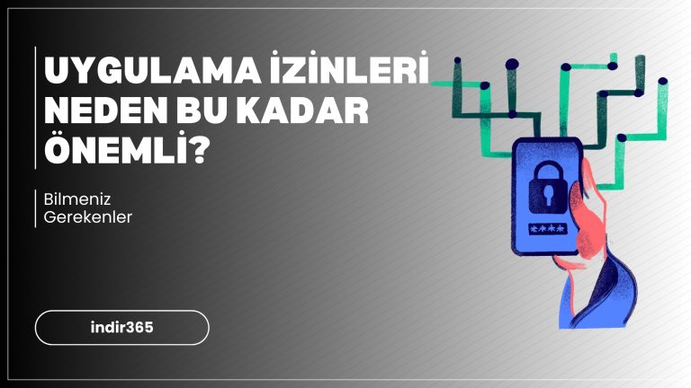 Uygulama İzinleri Neden Bu Kadar Önemli?