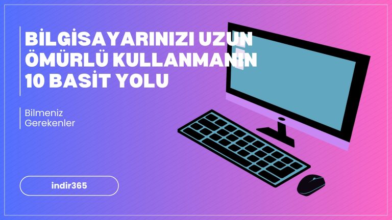 bilgisayarı uzun ömürlü kullanma - indir365