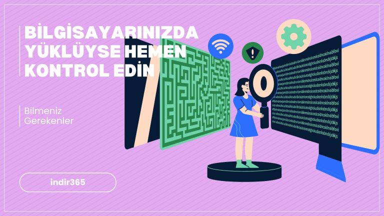 bilgisayarınızda yüklüyse hemen kontrol edin